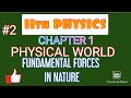 FUNDAMENTAL FORCES IN NATURE 11TH PHYSICS CHAPTER 1 PHYSICAL WORLD PART 2