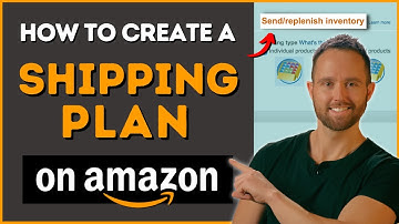 How to Create a Shipping Plan on Amazon FBA in 2023 – UPDATED Shipment Plan Creation