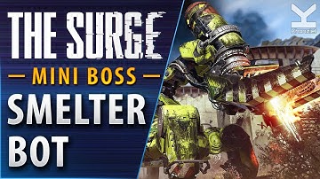 The Surge - Mini Boss - Smelter Bot - Main Assembly Line