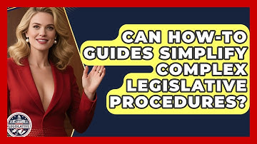 Can How-To Guides Simplify Complex Legislative Procedures? - Inside the Legislative Branch