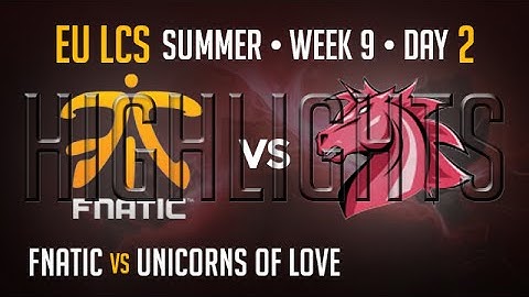 Fnatic vs Unicorns of Love HIGHLIGHTS | Week 9 Day 2 EU LCS Summer Split 2015 S5 | FNC vs UOL W9D2