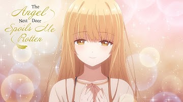 The Angel Next Door Spoils Me Rotten - Opening | GIFT