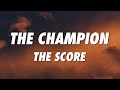 The score  the champion lyrics