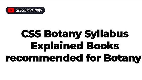 CSS botany syllabus review #botany #csssyllabus #compititive #botanysyllabus #csspms #biology