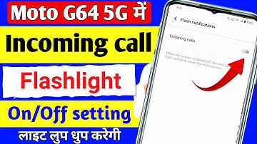 Moto g64 5g incoming call flashlight setting | moto g64 5g incoming call flashlight on kaise kare