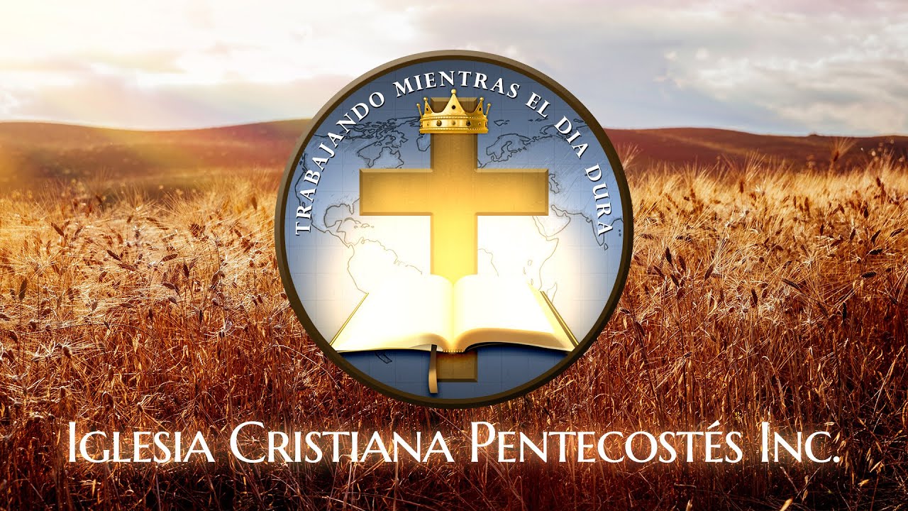 Iglesia Cristiana Pentecostes Inc en Vivo YouTube
