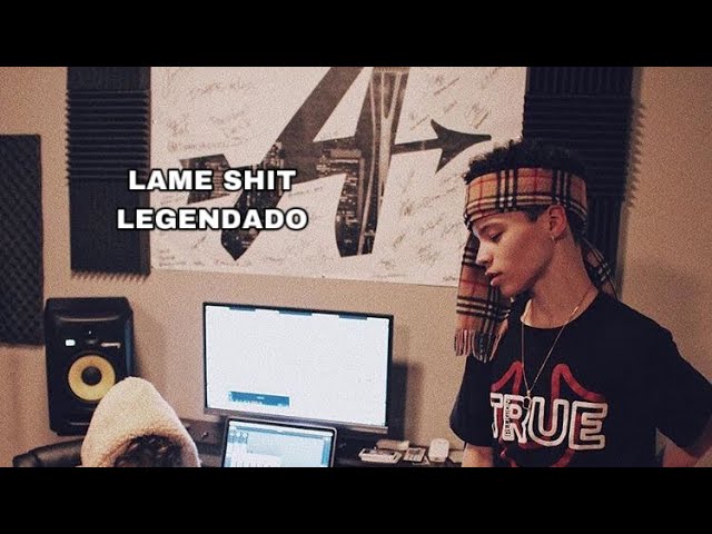 Lil Mosey - Lame Shit (Free Kilo (legendado) class=