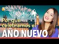 Año Nuevo | ¿Porqué  celebramos el Año Nuevo?