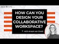 79  how can you design your collaborative workspace with anouk van oordt