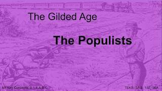 The Gilded Age - The Populists