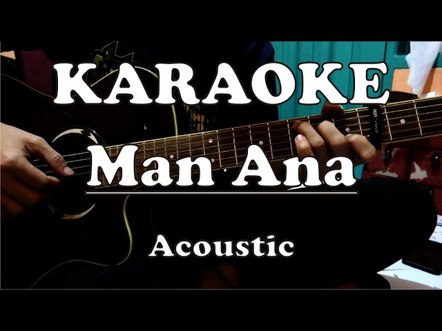 KARAOKE Man Ana Cover by Ai Khodijah (Acoustic) class=