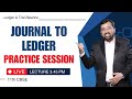 Ledger &amp; Trial Balance | Journal to Ledger | Live Practice Session | Problem 2