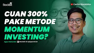 Apa Itu Momentum Investing? Strategi Investasi Saham Ala Agasmhndr | Cerita Stockbitor