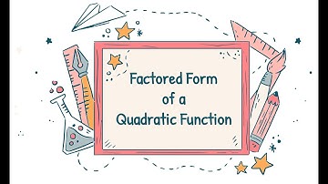 Factored Form of a Quadratic Function