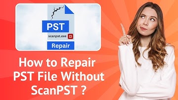 How to Repair PST File Without ScanPST ? | Step-by-Step Guide