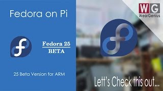 Checking out Fedora 25 on Pi | Raspberry Pi #18