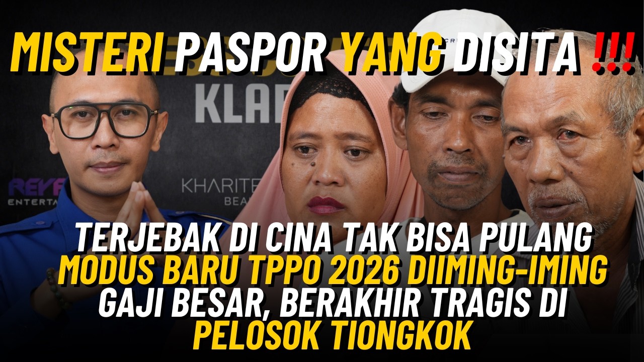 TERJEBAK DI TIONGKOK!!! MODUS TPPO GAJI BESAR BERAKHIR TRAGIS JADI PENGANTIN PESANAN