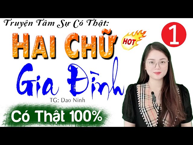 Chuyện thực tế có thật: HAI CHỮ GIA ĐÌNH - Tập 1 | Kể Chuyện Đêm Khuya do MC Thu Huệ diễn đọc class=