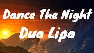 Dance The Night - Dua Lipa (Lyrics)