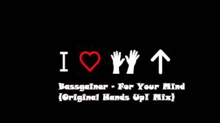 Bassgainer - For Your Mind (Original Hands Up! Mix)