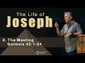 Life of Joseph: The Meeting - Genesis 42:1-24