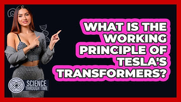 What Is The Working Principle Of Tesla