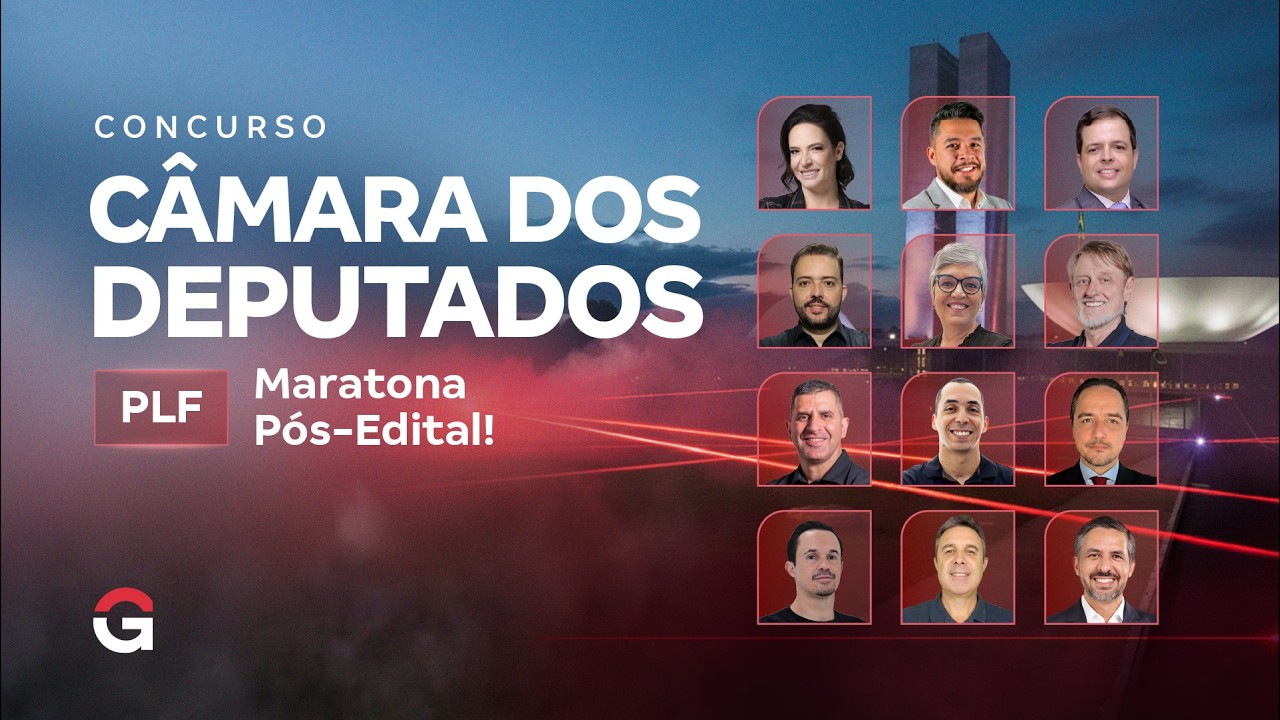 Concurso Câmara dos Deputados PLF | Maratona Pós-Edital!