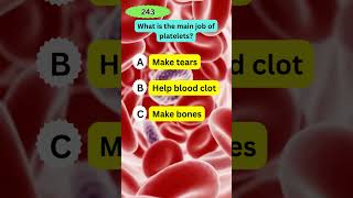 What is the main job of platelets 243 #mindbendingquiz #anatomyquiz #facts #healthfacts #medical
