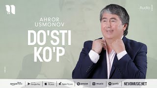 Ahror Usmonov - Do'sti ko'p (music version)