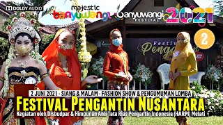 Festival Pengantin Nusantara 2021 @Fashion Show & Pengumuman Pemenang Lomba - Part 02 Habis