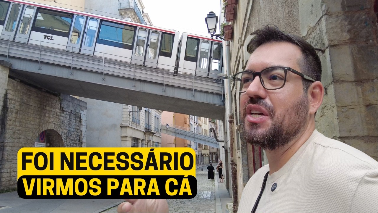 POR ESSE MOTIVO TIVEMOS QUE VIR PARA LYON (FRANÇA)