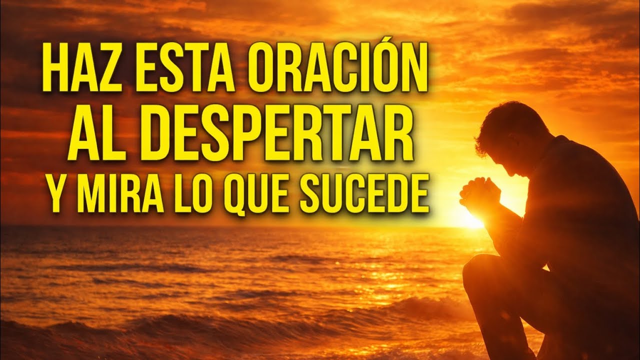 Oración de la Mañana Poderosa para Empezar el Día con Dios - YouTube