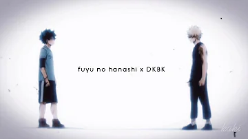 DKBK fuyu no hanashi ᵐⁱⁿⁱAMV