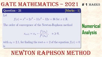 GATE Mathematics-2021|Numerical Analysis, Q-21|Order of Convergence| Newton Raphson Method|#mathtecz