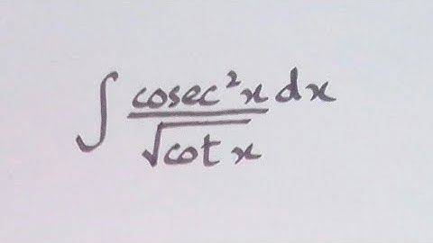 Integral of cosec^2 x /√(cot x) || Integration of trigonometric functions