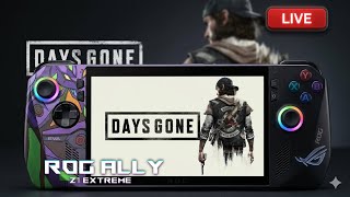 🔴DAYS GONE ROG Ally z1 Extreme hora del evento final