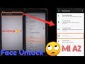 How to Enable Face Unlock on Xiaomi MI A2 and Fingerprint Scanner Test🔥🔥 || 2x Technical