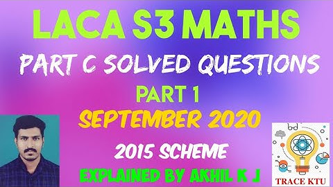 LACA PREVIOUS QUESTIONS SOLVED | Sept. 2020 | S3 MATHS | PART C | PART 1