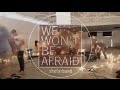 Shofarband  we wont be afraid official music