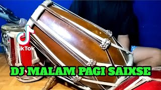 DJ MALAM PAGI Koplo Saixse Viral Tiktok COVER Kendang Rampak!!!