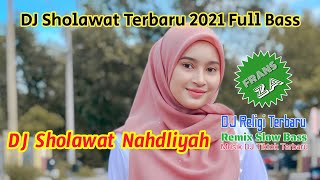 DJ Sholawat Nahdliyah | Dj Sholawat Terbaru 2021 Full Bass | DJ Tiktok Terbaru 2021 Paling Viral