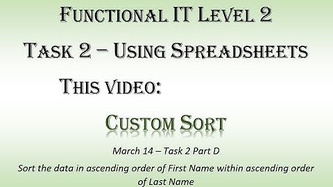 Task 2d Part 5 - Custom Sort - ICT FS, Edexcel Level 2 Exam, March 14