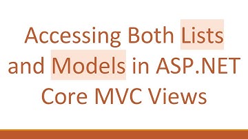 Accessing Both Lists and Models in ASP.NET Core MVC Views