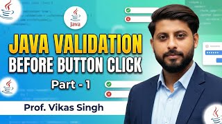 Validation Part - 1 | Validation Before Button Click In Java In Hindi by Vikas Singh