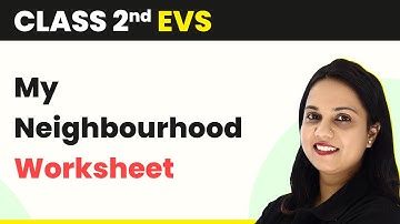 My Neighbourhood - Worksheet | Class 2 EVS