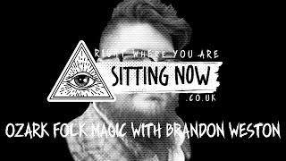 Ozark Magic With Brandon Weston