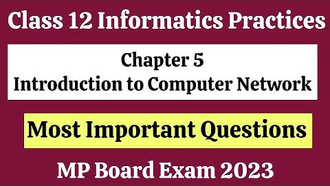 5. Introduction to Computer Network | Unit 3 | Important Questions | Class 12 IP | MP Board 2023