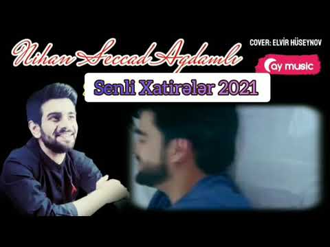 Nihan Seccad Agdamli - QEMLI SEIR SENSIZ XATİRELER 202 YENİ (Whatsapp video instagram 2021 yeni)