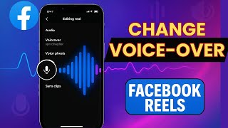 How to Change Voice in Facebook Reels | Voice Effects & Editing 2025