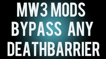 MW3 Mods - Bypass ANY Death Barrier - PS3 + XBOX !